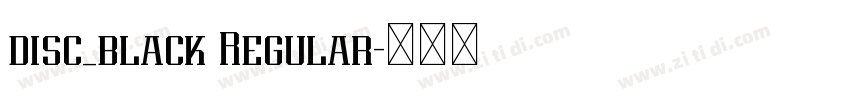 disc_black Regular字体转换 disc_black Regular字体转换